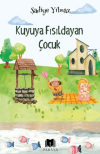Kuyuya Fısıldayan Çocuk