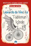 Leonardo da Vinci ile Tablonun İçinde