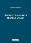 Limited Ortaklıkta Rekabet Yasağı (Ciltli)