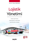 Lojistik Yönetimi Stratejik Lojistik Yönetimi - Lojistik Kapasitesi ve Lojistik Maliyeti - Lojistik Performansı ve Stratejileri