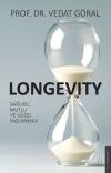 Longevity: Sağlıklı Mutlu ve Güzel Yaşlanmak