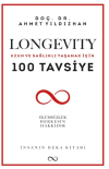 Longevity Uzun ve Sağlıklı Yaşamak İçin 100 Tavsiye
