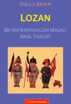 Lozan Bir Antiemperyalizm Masalı Nasıl Yazıldı?