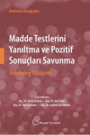 Madde Testlerini Yanıltma ve Pozitif Sonuçları Savunma