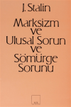 Marksizm ve Ulusal Sorun ve Sömürge Sorunu