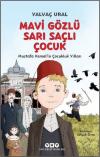 Mavi Gözlü Sarı Saçlı Çocuk - Mustafa Kemal'in Çocukluk Yılları - Fleksi Kapak (Ciltli)