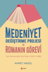 Medeniyet Değiştirme Projesi ve Romanın Görevi