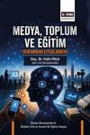 Medya Toplum ve Eğitim: Kuramdan Uygulamaya