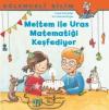 Meltem ile Uras Matematiği Keşfediyor-Eğlenceli Bilim
