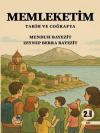 Memleketim - Tarih ve Coğrafya
