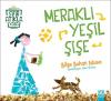 Meraklı Yeşil Şişe-Sıfır Atıkla Yaşa