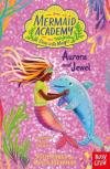 Mermaid Academy: Aurora and Jewel