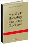 Meslek Hastalığı Kavramı Üzerine