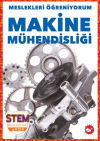 Meslekleri Öğreniyorum - Makine Mühendisliği Stem Meslekleri