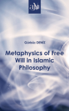 Metaphysics of Free Will in Islamic Philosophy
