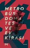 Metrobüs Domates ve Ev Kirası