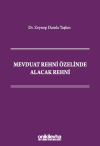 Mevduat Rehni Özelinde Alacak Rehni
