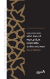 Mevlevilere Göre Mevlana ve Mesnevi Hakkında Doğru Bilinen Elli Yanlış