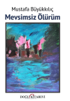 Mevsimsiz Ölürüm