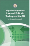 Migration in Questions Law and Policy in Turkey and the EU