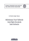 Milletlerarası Ticari Tahkimde Usule İlişkin Konularda İrade Serbestisi (Ciltli)