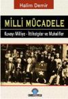 Milli Mücadele - Kuvay-ı Milliye - İttihatçılar ve Muhalifler