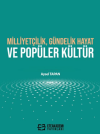 Milliyetçilik, Gündelik Hayat ve Popüler Kültür