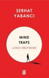 Mind Traps - A Self - Help Book