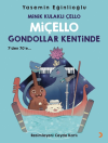 Minik Kulaklı Çello Miçello Gondollar Kentinde