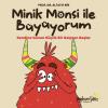 Minik Monsi İle Büyüyorum - Kendine Güven Küçük Bir Kalpten Başlar (Ciltli)