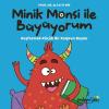 Minik Monsi İle Büyüyorum - Keşfetmek Küçük Bir Kalpten Başlar (Ciltli)