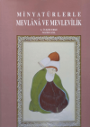 Minyatürlerle Mevlana ve Mevlevilik (Ciltli)