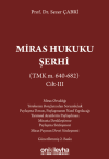 Miras Hukuku Şerhi (TMK m. 640-682) Cilt III (Ciltli)