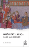 Moğultay b. Kılıç ve Hadis İlmindeki Yeri