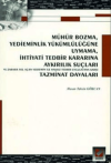 Mühür Bozma, Yedieminlik Yükümlülüğüne Uymama