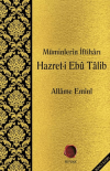 Müminlerin İftiharı Hazret-i Ebu Talib