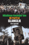 Müslüman Kardeşler’den Ak Parti’ye İslamcılık