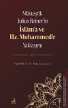 Müsteşrik Julius Reiner’in İslâm’a ve Hz. Muhammed’e Yaklaşımı