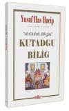 Mutluluk Bilgisi - Kutadgu Bilig