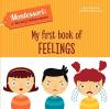 My First Book of Feelings (Montessori World of Achievements) (Ciltli)