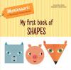 My First Book of Shapes (Montessori World of Achievements) (Ciltli)