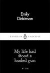 My Life Had Stood a Loaded Gun (Penguin Little Black Classics)