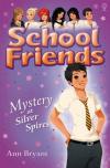 Mystery at Silver Spires (School Friends)
