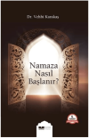 Namaza Nasıl Başlanır?