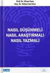 Nasıl Düşünmeli? Nasıl Araştırmalı? Nasıl Yazmalı?