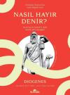Nasıl Hayır Denir? Alaycılık Sanatı İçin Antik Bir Rehber - Günümüz Dünyası İçin Antik Bilgelik