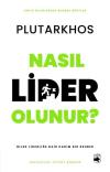 Nasıl Lider Olunur? Bilge Liderliğe Dair Kadim Bir Rehber