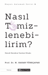Nasıl Temizlenebilirim?