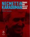 Necmettin Karaduman: Örnek Bir Devlet Adamı