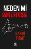 Neden Mi Vurdum? (Ciltli)